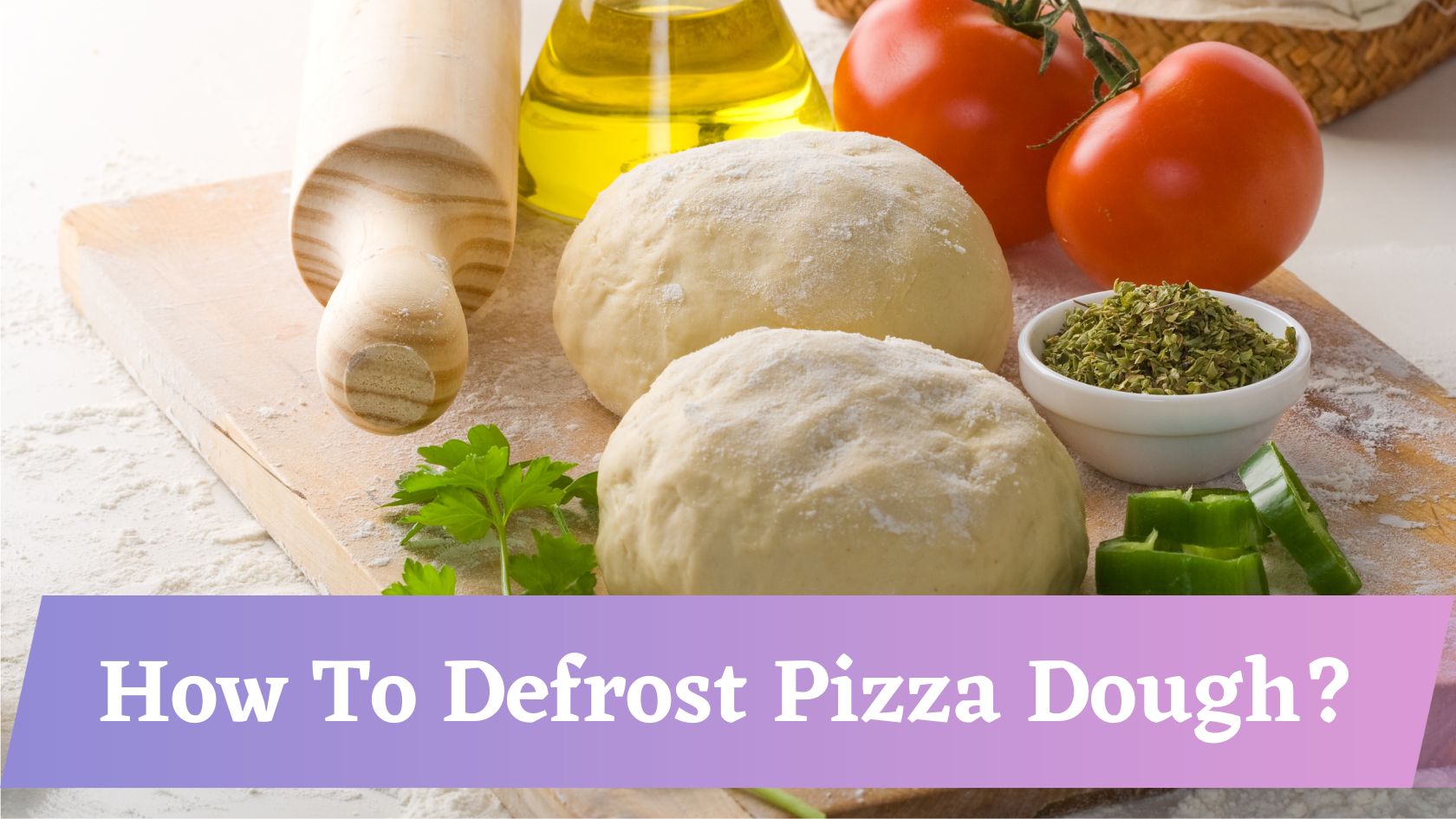 How To Defrost Pizza Dough