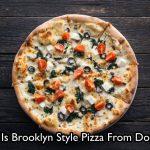 What Is Brooklyn Style Pizza From Domino’s