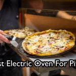 Best Electric Oven For Pizza