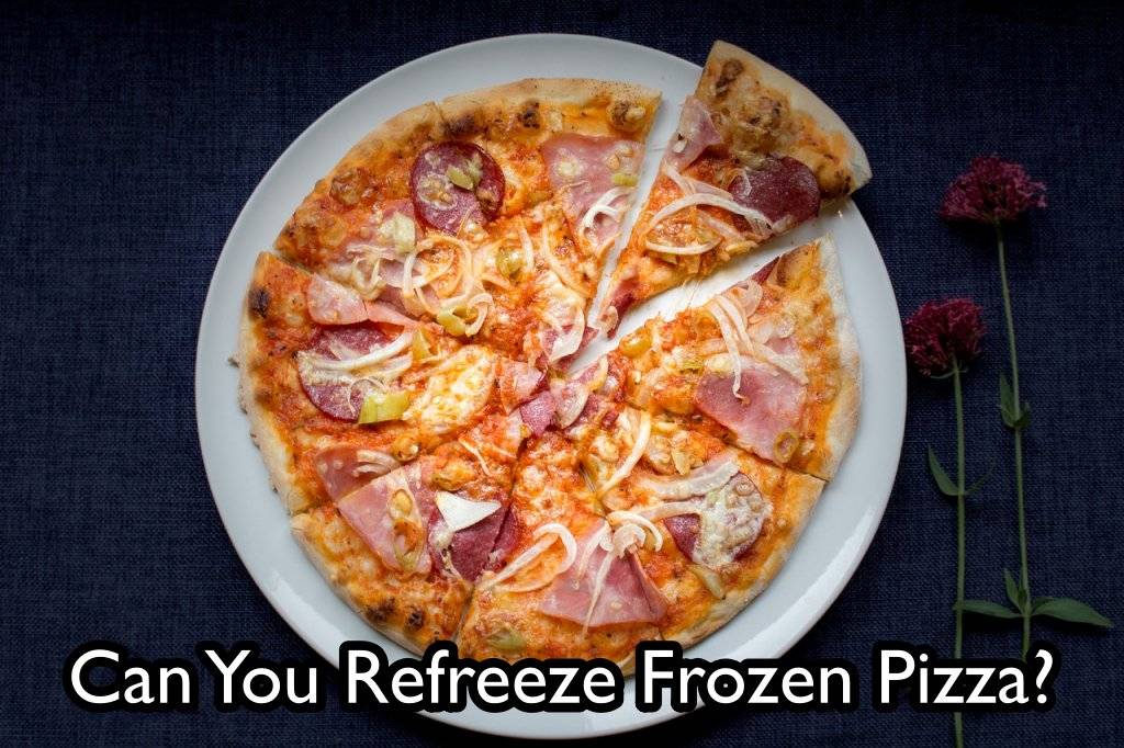 Can You Refreeze Frozen Pizza?